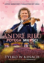 André Rieu. Potęga miłości